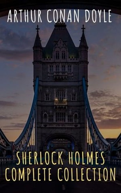 Sherlock Holmes : Complete Collection, Arthur Conan Doyle ; The griffin classics - Ebook - 9782380373653