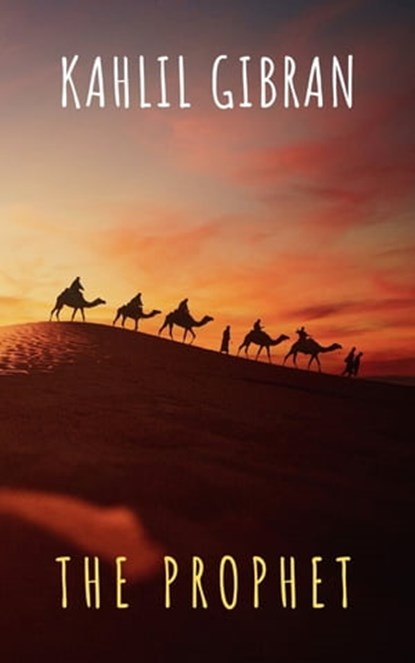 The Prophet, Kahlil Gibran - Ebook - 9782380373981