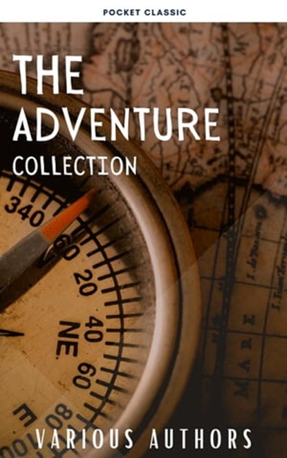 The Adventure Collection, Jonathan Swift ; Jack London ; Rudyard Kipling ; Howard Pyle ; Robert Louis Stevenson ; Pocket Classic - Ebook - 9782380374568