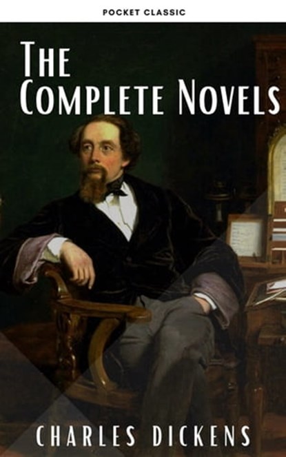 Charles Dickens: The Complete Novels, Charles Dickens - Ebook - 9782380375299