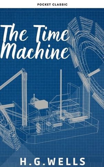 The Time Machine, H.G.Wells - Ebook - 9782380375565