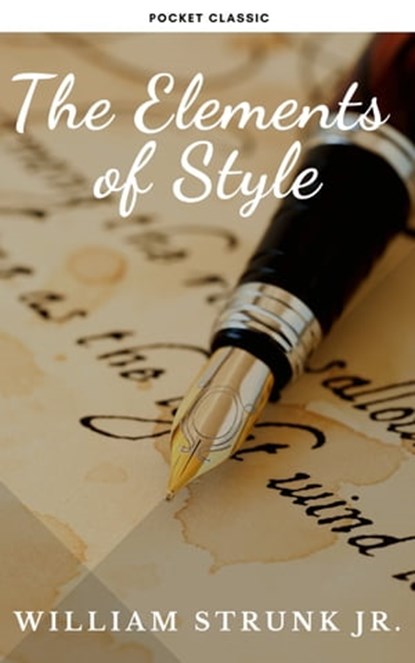 The Elements of Style ( 4th Edition), William Strunk - Ebook - 9782380376425