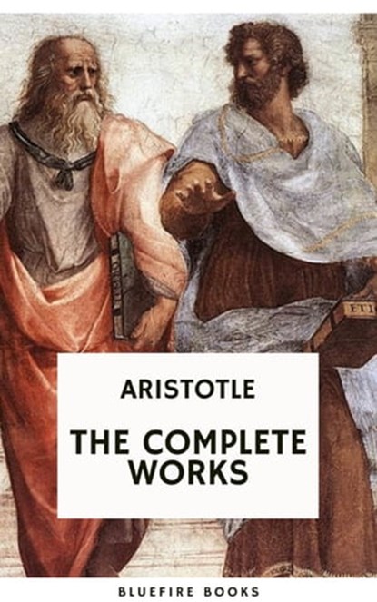 Aristotle: The Complete Works, Aristotle - Ebook - 9782380376944