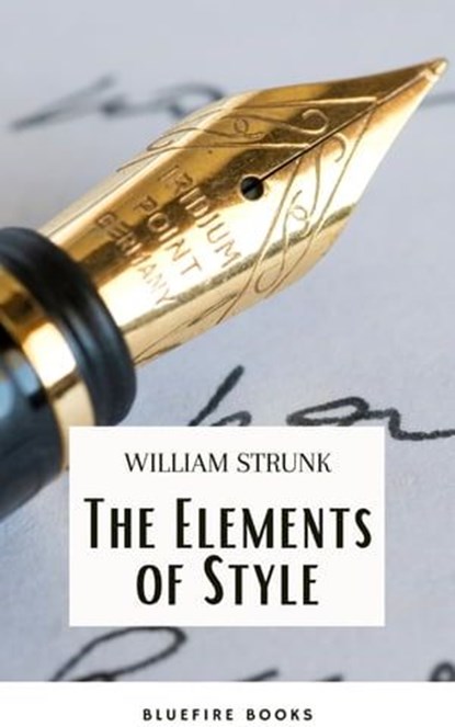 The Elements of Style ( 4th Edition), William Strunk - Ebook - 9782380377446