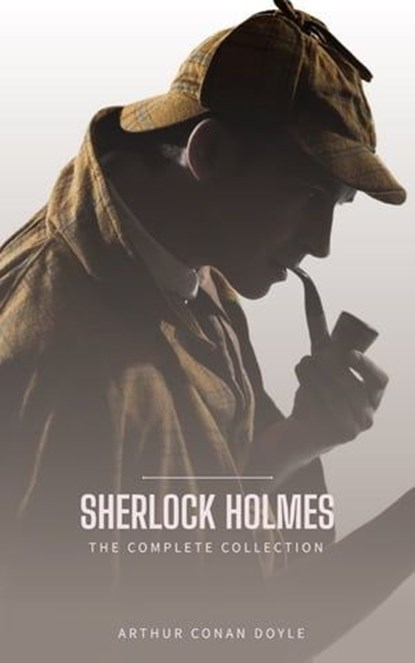 Sherlock Holmes: The Ultimate Detective Collection, Arthur Conan Doyle - Ebook - 9782380377958