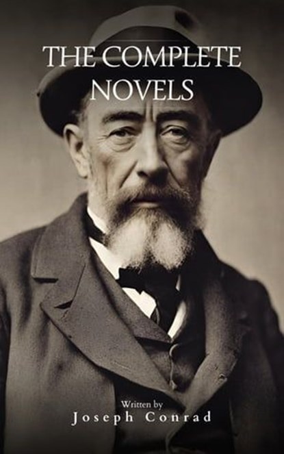 Joseph Conrad: The Complete Novels, Joseph Conrad ; Bookish - Ebook - 9782380378443