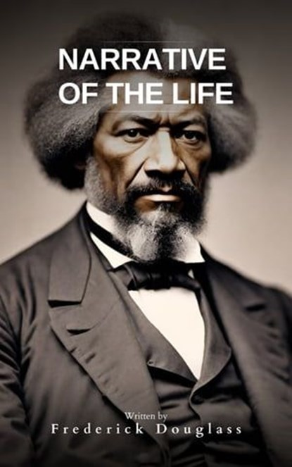 Narrative of the Life of Frederick Douglass, Frederick Douglass ; Bookish - Ebook - 9782380378481