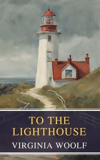 To the Lighthouse, Virginia Woolf ; MyBooks Classics - Ebook - 9782380378948
