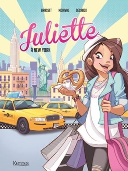 Juliette à New York BD T01, Rose-Line Brasset ; Emilie Decrock ; Lisette Morival - Ebook - 9782380752779