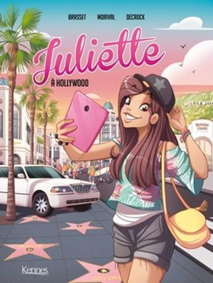 Juliette à Hollywood BD T04, Rose-Line Brasset ; Emilie Decrock ; Lisette Morival - Ebook - 9782380752809