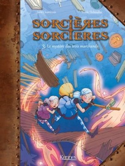 Sorcières Sorcières BD T03, Lucile Thibaudier ; Joris Chamblain - Ebook - 9782380752823