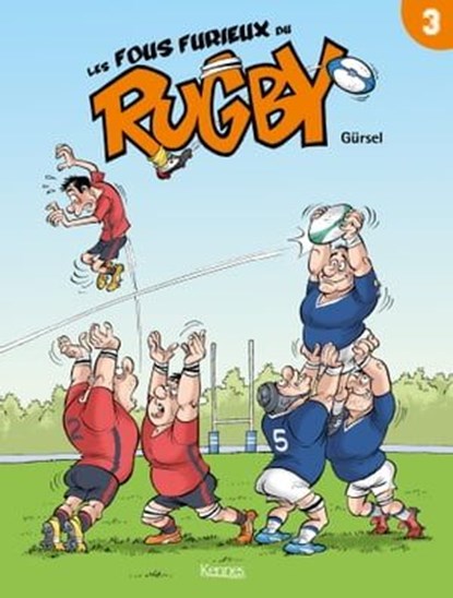Les Fous furieux du rugby T03, Gurcan Gursel - Ebook - 9782380754452