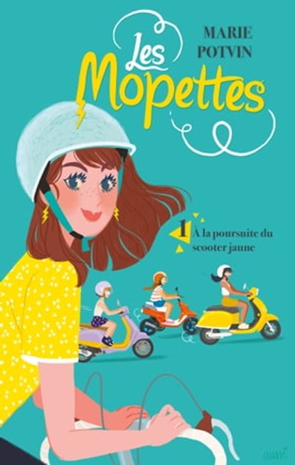 Les Mopettes T01, Marie Potvin - Ebook - 9782380755435