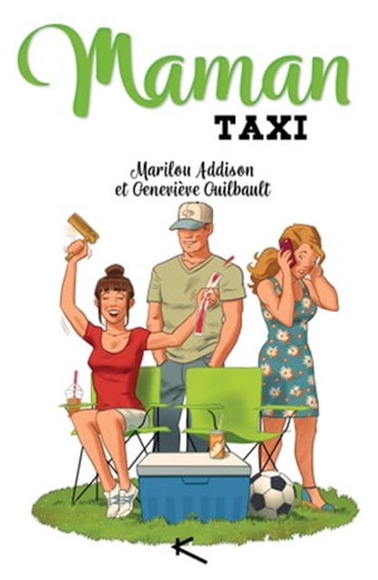 Maman taxi, Marilou Addison ; Geneviève Guilbault - Ebook - 9782380755510