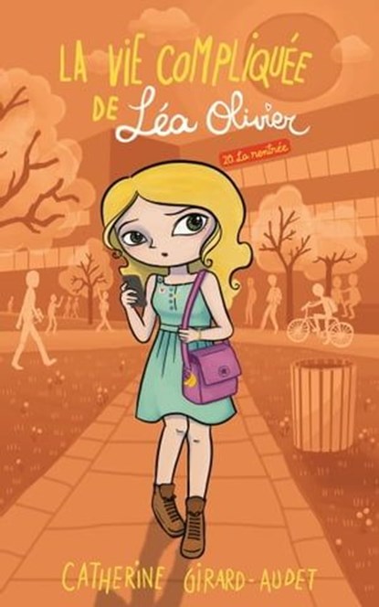 La Vie compliquée de Léa Olivier T20, Catherine Girard Audet - Ebook - 9782380757316