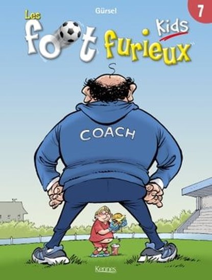 Les Foot furieux kids T07, Daniel Bultreys ; Gurcan Gursel - Ebook - 9782380757552