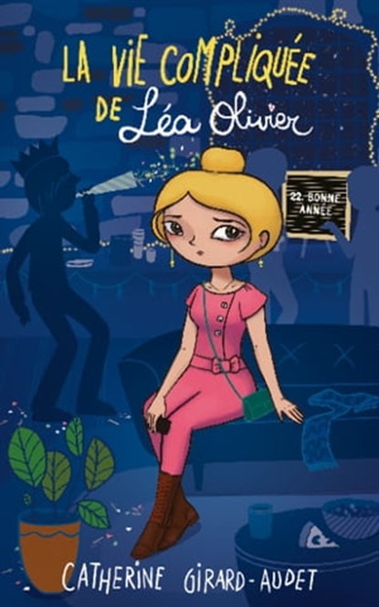La vie compliquée de Léa Olivier T22, Catherine Girard Audet - Ebook - 9782380758856