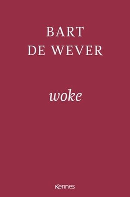 Woke, Bart De Wever - Ebook - 9782380759655