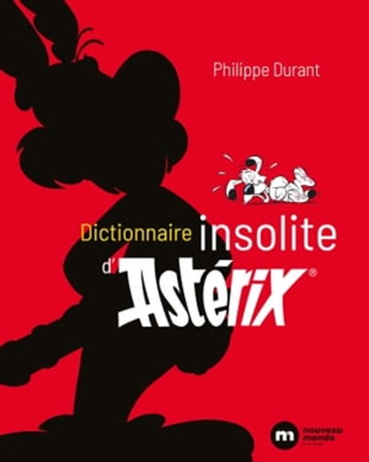 Dictionnaire insolite d'Astérix, Philippe Durant - Ebook - 9782380943566