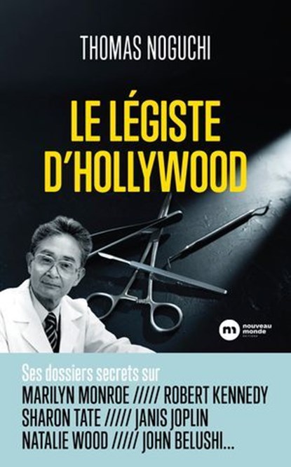 Le légiste d'Hollywood, Thomas Noguchi - Ebook - 9782380947229