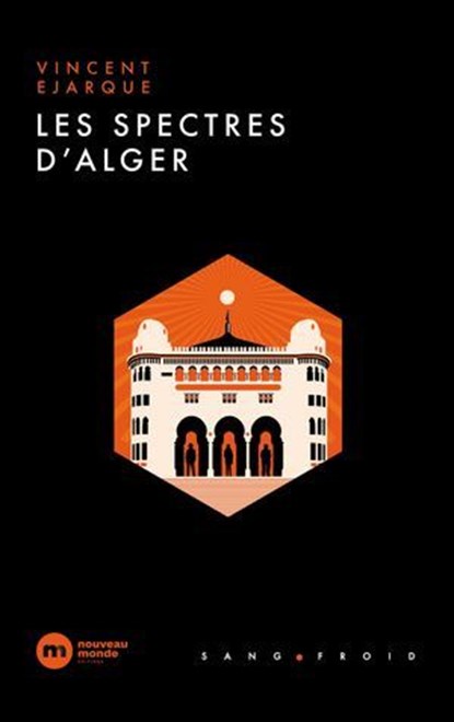 Les spectres d'Alger, Vincent Ejarque - Ebook - 9782380947922