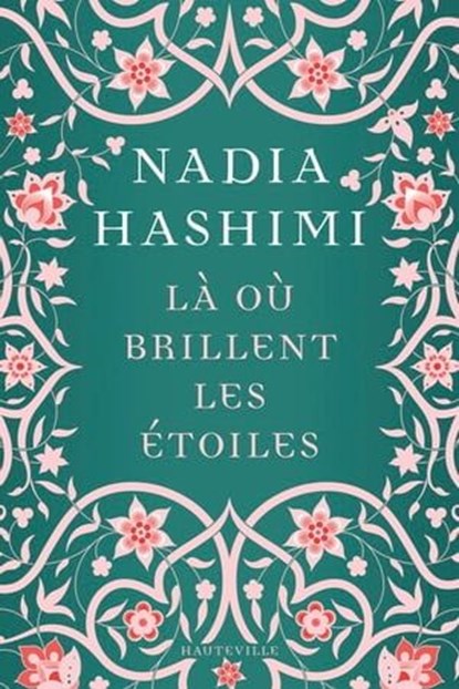Là où brillent les étoiles, Nadia Hashimi - Ebook - 9782381222127