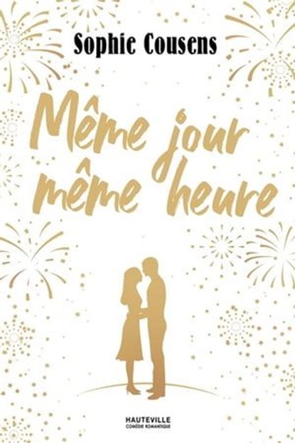 Même jour même heure, Sophie Cousens - Ebook - 9782381225777