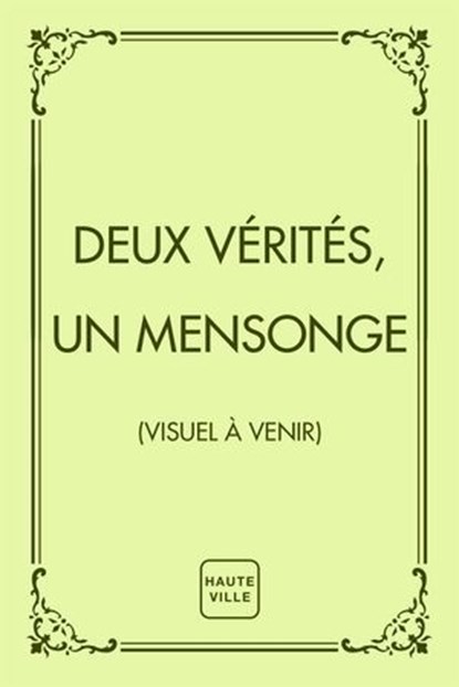 Deux vérités, un mensonge, Claire McGowan - Ebook - 9782381226101