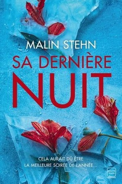Sa Dernière Nuit, Malin Stehn - Ebook - 9782381226514