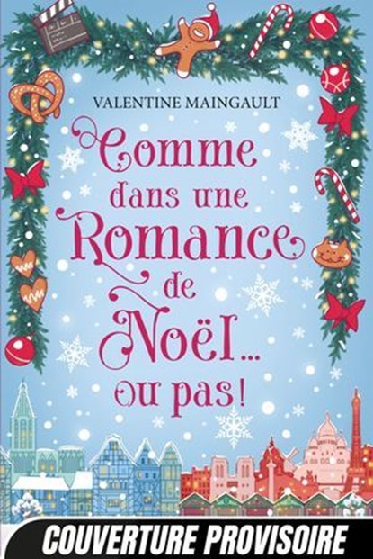 Comme dans une romance de Noël... ou pas !, Valentine Maingault - Ebook - 9782381226958