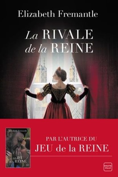 La Rivale de la reine, Elizabeth Fremantle - Ebook - 9782381227344