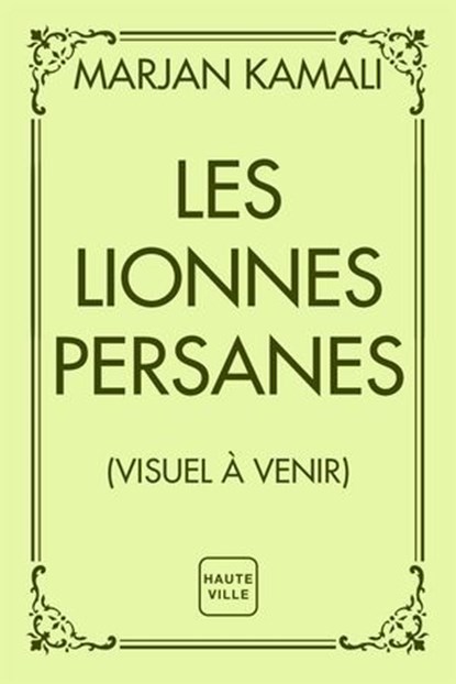 Les Lionnes persanes, Marjan Kamali - Ebook - 9782381227481