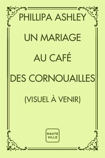 Un mariage au café des Cornouailles, Phillipa Ashley - Ebook - 9782381228914