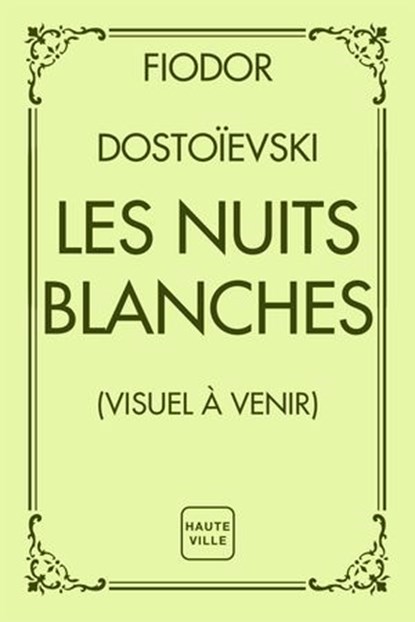 Les Nuits blanches, Fiodor Dostoïevski - Ebook - 9782381228938