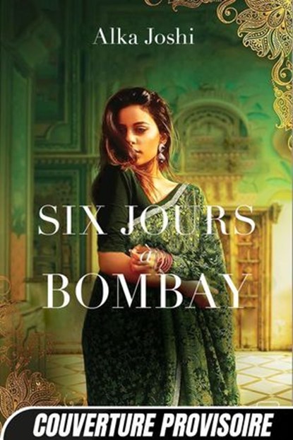 Six Jours à Bombay, Alka Joshi - Ebook - 9782381229232