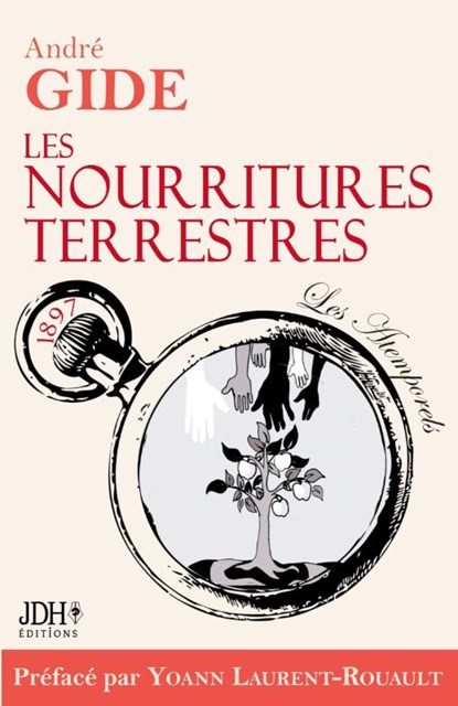 Les nourritures terrestres - edition 2022, Yoann Laurent-Rouault ; Andre Gide - Paperback - 9782381272146