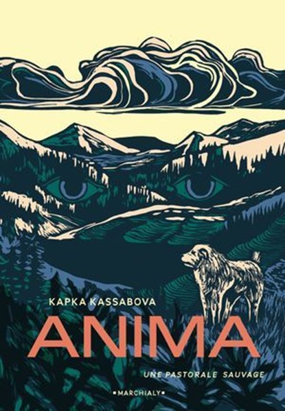 Anima, une pastorale sauvage, Kapka Kassabova - Ebook - 9782381344409