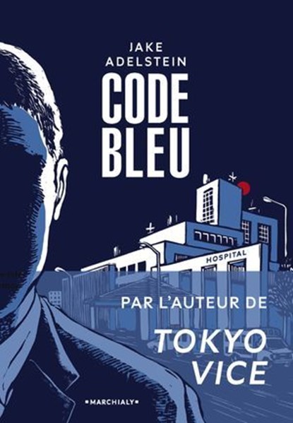 Code Bleu, Jake Adelstein ; Amy Yoshida-Plambeck - Ebook - 9782381344447