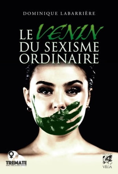 Le venin du sexisme ordinaire, Dominique Labarrière - Ebook - 9782381350585