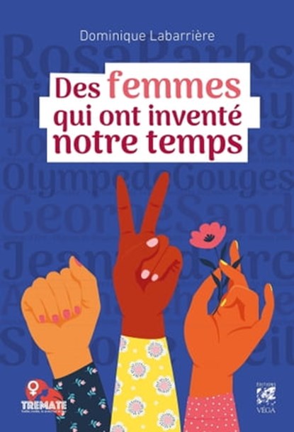 Des femmes qui ont inventé notre temps, Dominique Labarrière - Ebook - 9782381351841