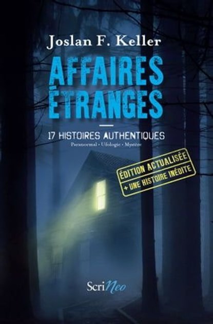 Affaires étranges - 17 histoires authentiques, Joslan F. Keller - Ebook - 9782381671048
