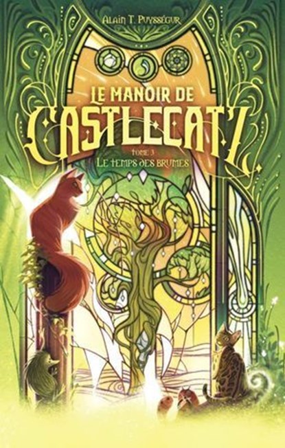 Le Manoir de Castlecatz - Tome 3 Le Temps des Brumes, Alain T. Puysségur - Ebook - 9782381672595
