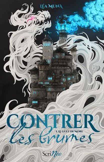 Contrer les brumes - Tome 1 - Le guet de More - Tome 1, Léa Muna - Ebook - 9782381673059