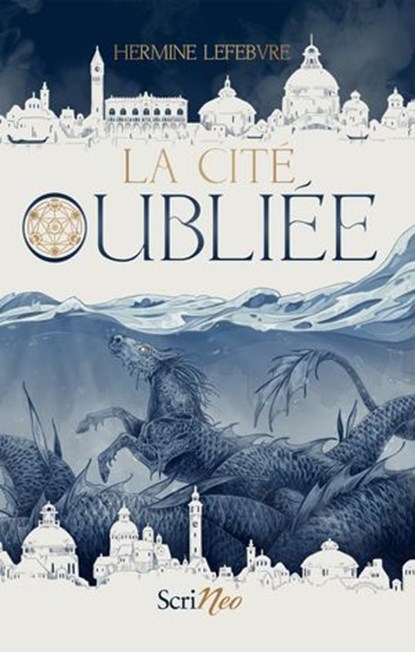 La Cité oubliée, Hermine Lefèbvre - Ebook - 9782381673172