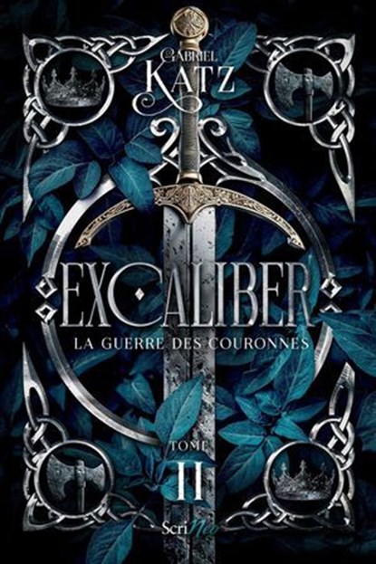 Excaliber - Tome 2 La guerre des couronnes, Gabriel Katz - Ebook - 9782381673936