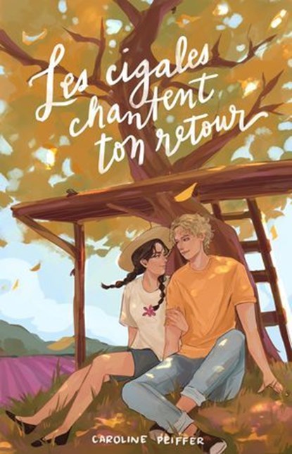 Les cigales chantent ton retour, Caroline Peiffer - Ebook - 9782381675114
