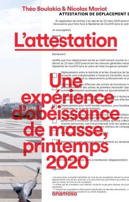 L'attestation - Une expérience d'obéissance de masse, printemps 2020, Théo Boulakia ; Nicolas Mariot - Ebook - 9782381910666