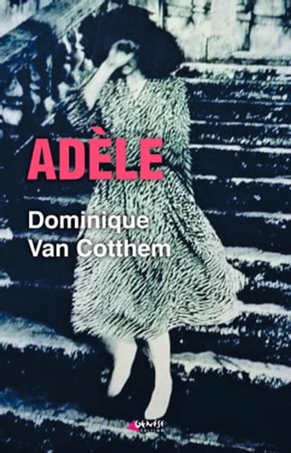 Adèle, Dominique Van Cotthem - Ebook - 9782382010884