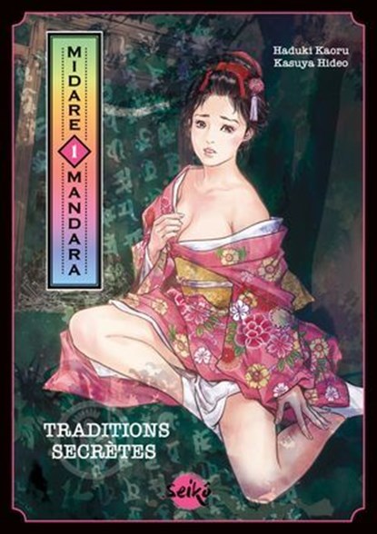 Midare Mandara - Traditions secrètes - Tome 1, Hazuki Kaoru ; Kasuya Hideo - Ebook - 9782382097045
