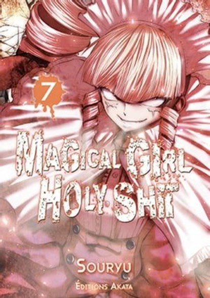 Magical Girl Holy Shit - tome 7, Souryu - Ebook - 9782382121559